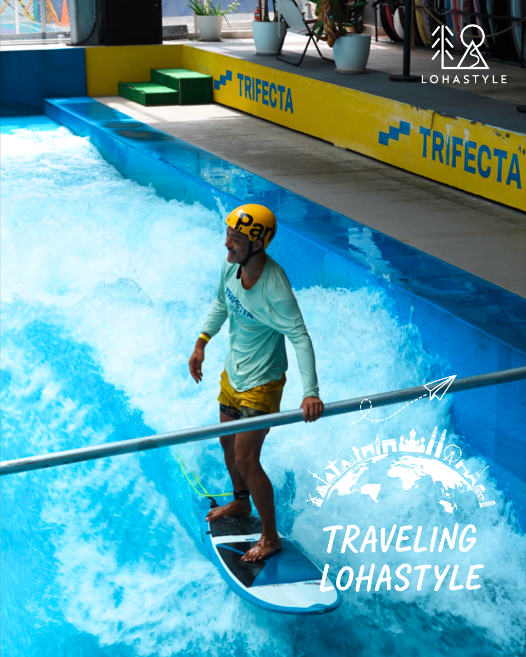 【TRAVELING LOHASTYLE🌎 VOL.8 – Trifecta Wave Pool / Singapore】